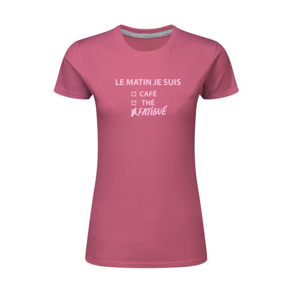 Le matin je suis...| Rose |T shirt original femme|SG