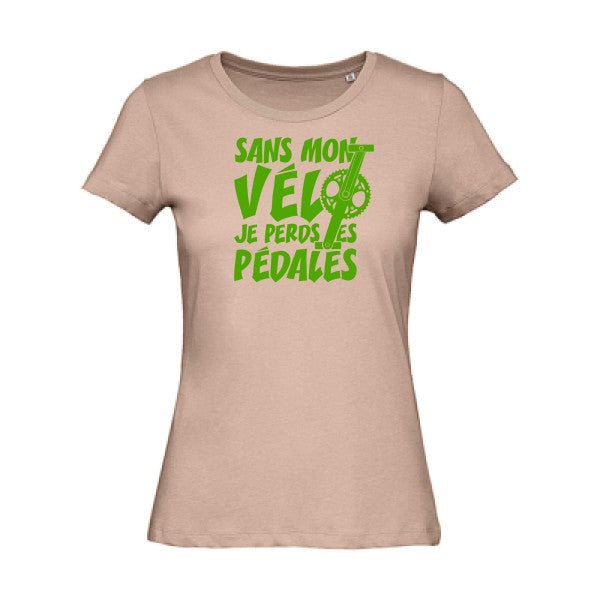 T shirt humour bio femme   femme bio|Sans mon vÃ©lo, je perds les pÃ©dales ! Vert pomme 