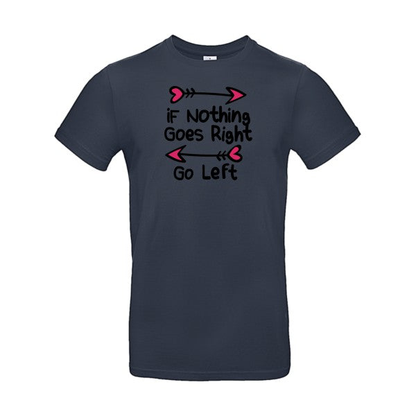 T-shirt humour original Go Right T Shirt couleur Navy
