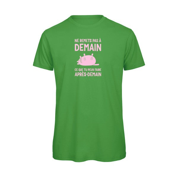 T-shirt original - Ne-remets-pas-a-demain-