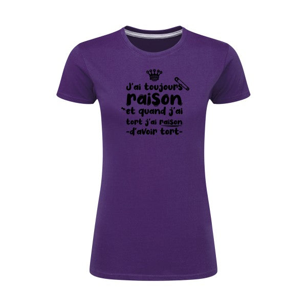 J'ai toujours raison  |Noir |T shirt original femme|SG