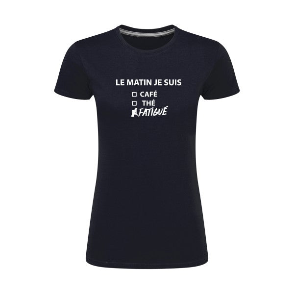 Le matin je suis...| Blanc |T shirt original femme|SG