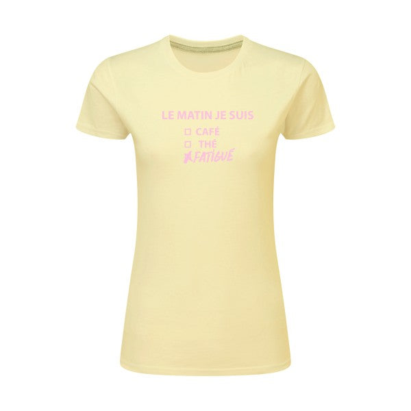 Le matin je suis...| Rose |T shirt original femme|SG