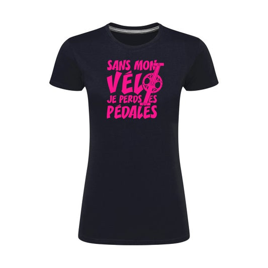 Sans mon vélo, je perds les pédales ! | Rose Fluo |T shirt original femme|SG