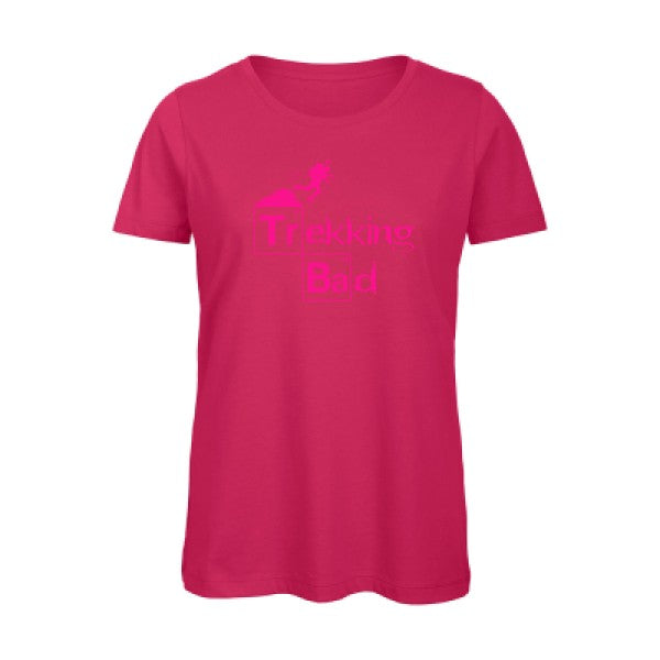 T shirt humour bio femme   femme bio|Trekking bad Rose Fluo 