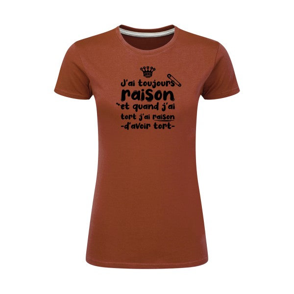 J'ai toujours raison  |Noir |T shirt original femme|SG