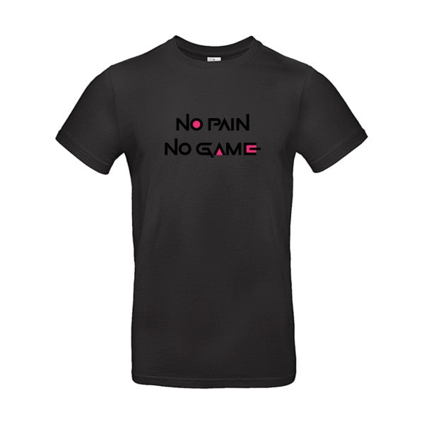 NO PAIN NO GAME  |T SHIRT Humoristique Homme