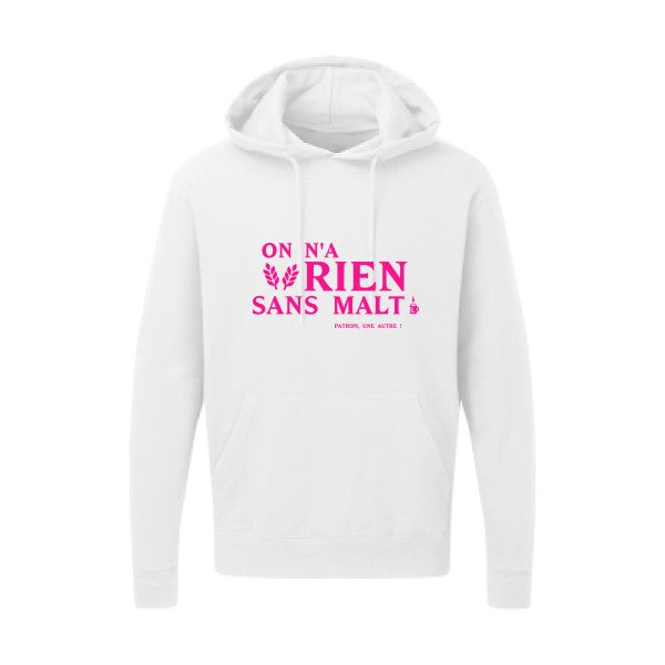 On n'a rien sans malt |Sweat  capuche humoristique Rose fluo 