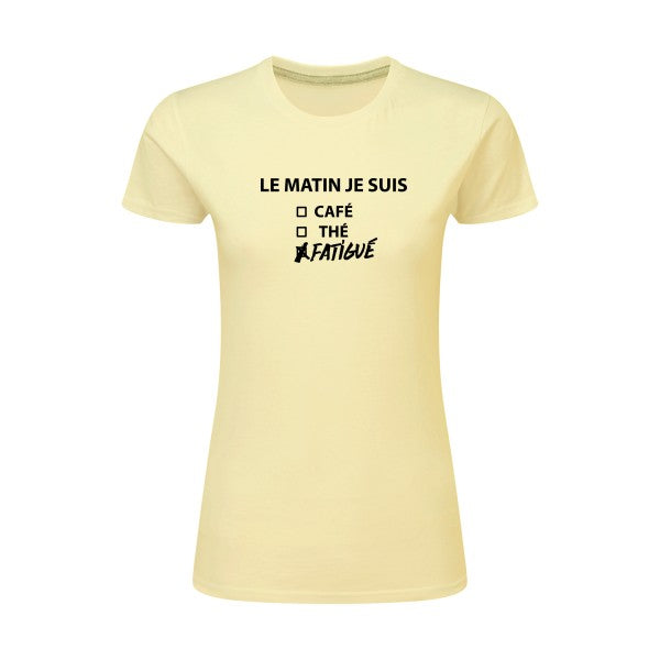 Le matin je suis...| Noir |T shirt original femme|SG