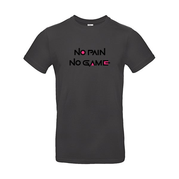 NO PAIN NO GAME  |T SHIRT Humoristique Homme