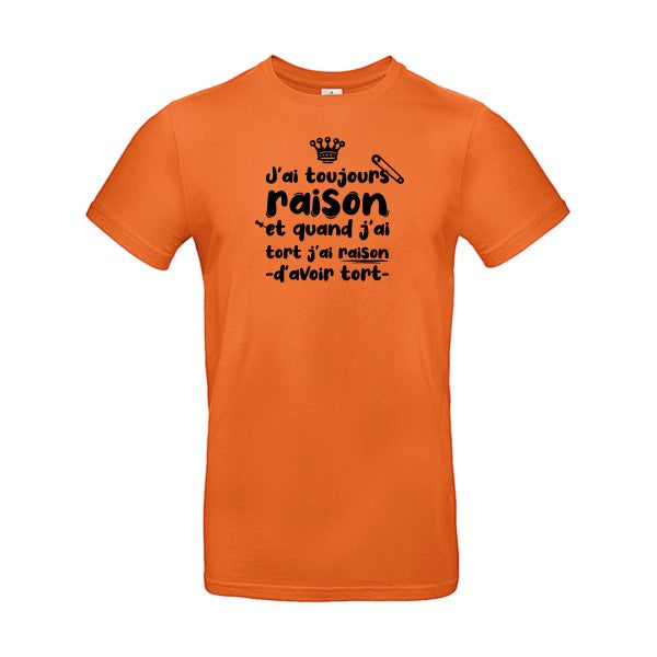 J'ai toujours raison flex noir B&C - E190 T-shirt|Urban Orange||2XL