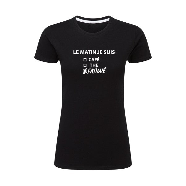 Le matin je suis...| Blanc |T shirt original femme|SG