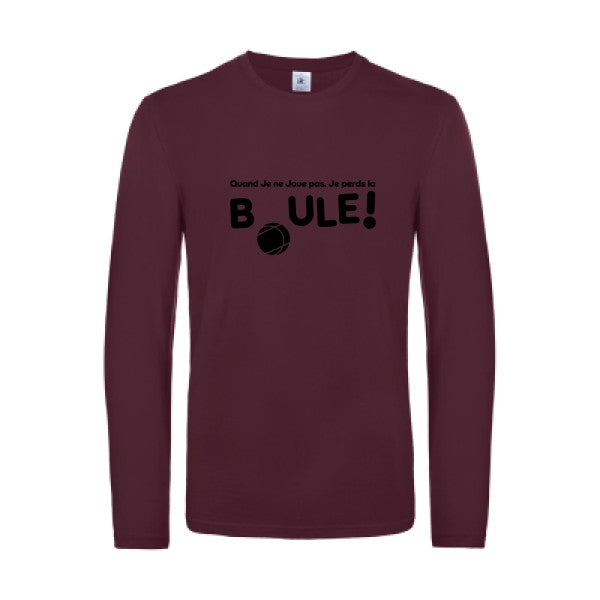perdre la boule  - t shirt- manches- longues- original- humour- Burgundy impression Face