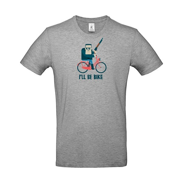 I'll be bike |T SHIRT Humoristique Homme