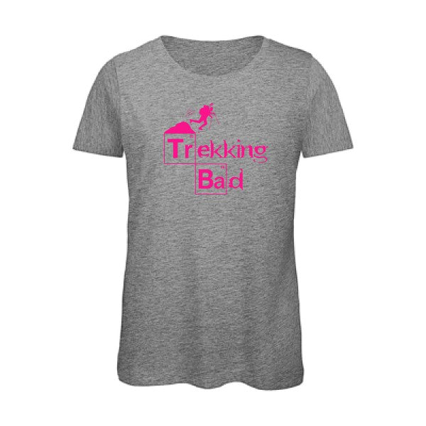 T shirt humour bio femme   femme bio|Trekking bad Rose Fluo 