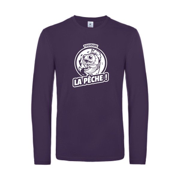 toujours la peche  - t shirt- manches- longues- original- humour- Urban Purple impression Face