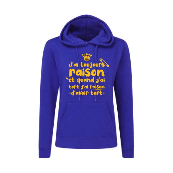 J'ai toujours raison jaune Or |Sweat original à capuche Femme