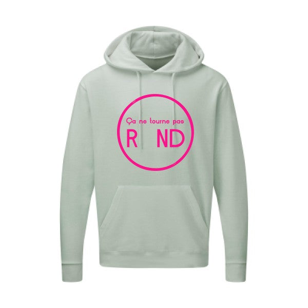 ça ne tourne pas rond ! |Sweat  capuche humoristique Rose fluo 