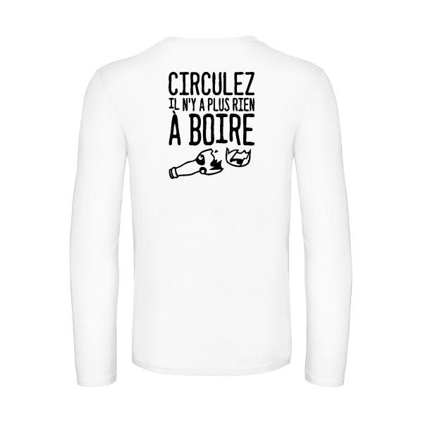 circulez il n y a plus rien a boire - t shirt- manches- longues- original- humour- White impression Dos