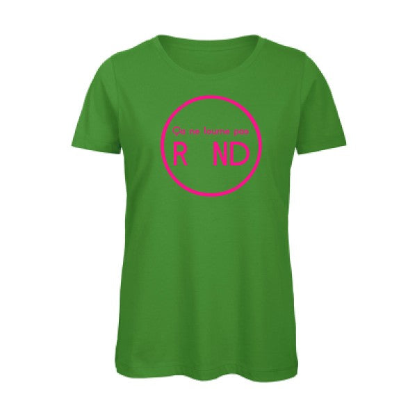 T shirt humour bio femme   femme bio|Ã§a ne tourne pas rond ! Rose Fluo 