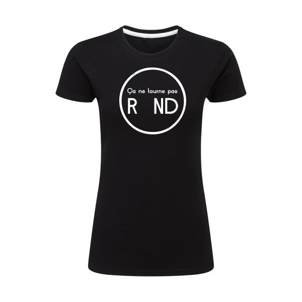 ça ne tourne pas rond !| Blanc |T shirt original femme|SG