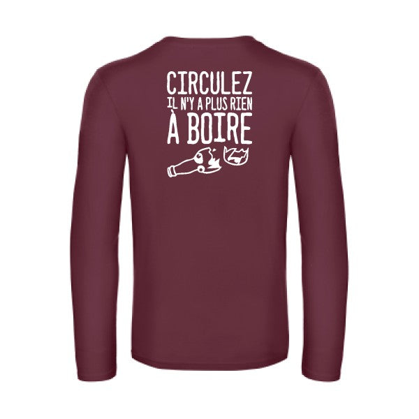 circulez il n y a plus rien a boire - t shirt- manches- longues- original- humour- Burgundy impression Dos