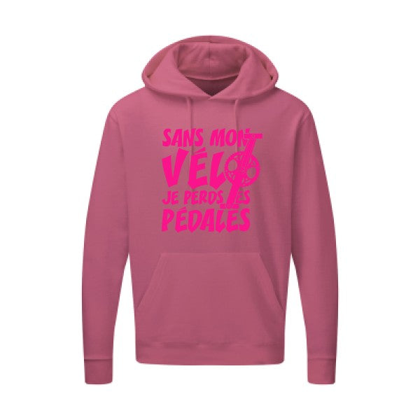 Sans mon vélo, je perds les pédales ! |Sweat  capuche humoristique Rose fluo 