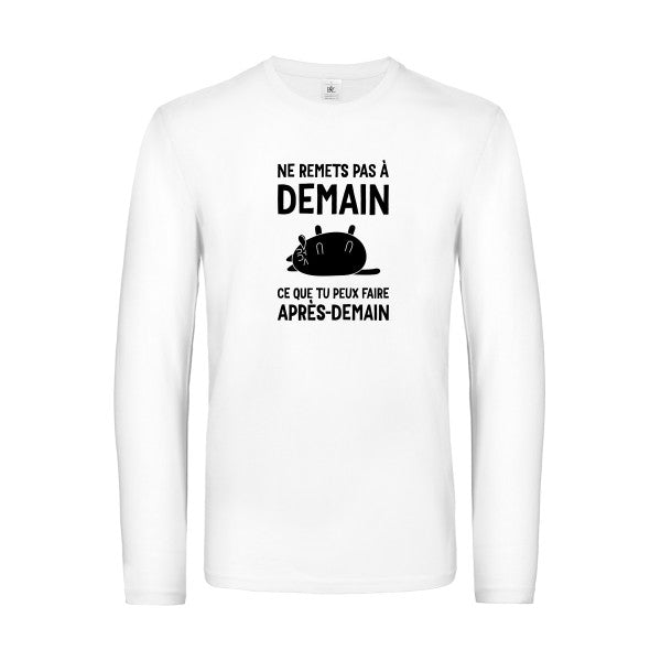 ne remets pas a demain - t shirt- manches- longues- original- humour- White impression Face
