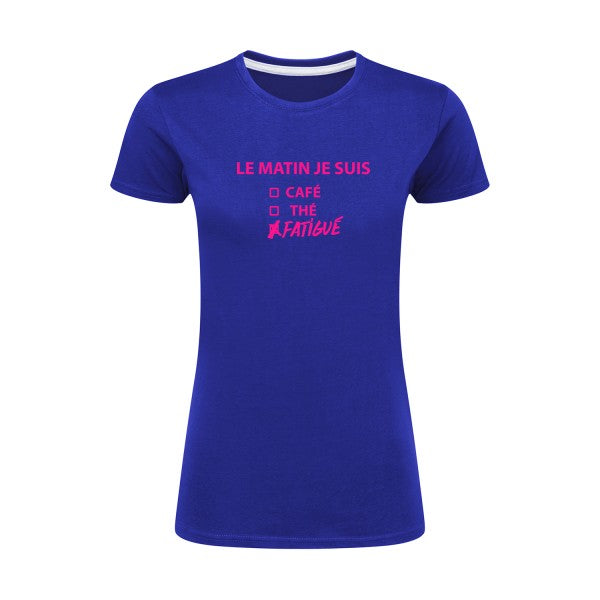 Le matin je suis...| Rose Fluo |T shirt original femme|SG