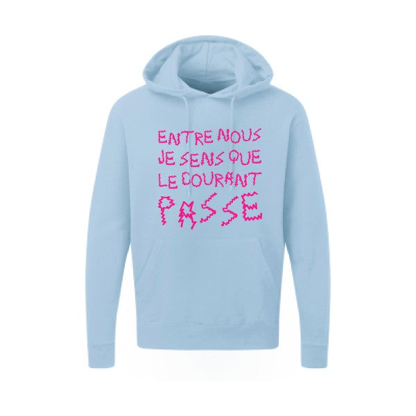 Entre nous, je sens que le courant passe ! |Sweat  capuche humoristique Rose fluo 