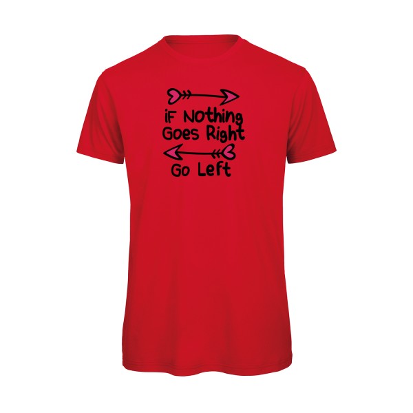 T-shirt humour original Go Right T Shirt couleur Red