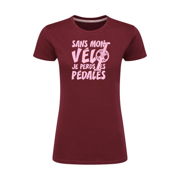 Sans mon vélo, je perds les pédales ! | Rose |T shirt original femme|SG