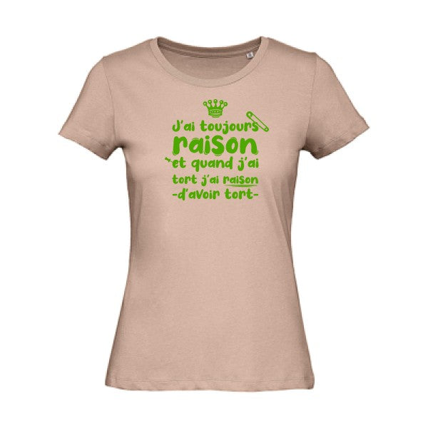 T shirt humour bio femme   femme bio|J'ai toujours raison Vert pomme 