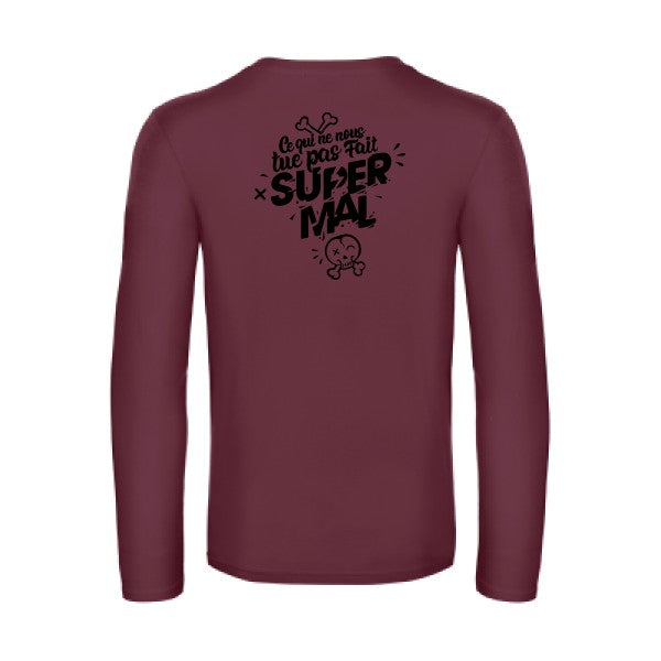 ce qui ne nous tue pas - t shirt- manches- longues- original- humour- Burgundy impression Dos