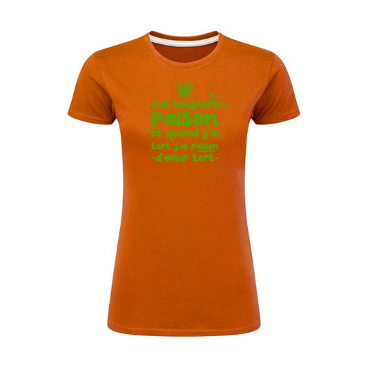 J'ai toujours raison  |Vert pomme |T shirt original femme|SG