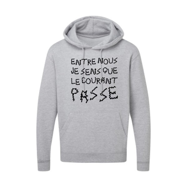 Entre nous, je sens que le courant passe ! |Sweat  capuche humoristique noir 