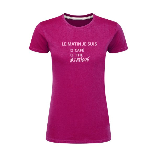 Le matin je suis...| Rose |T shirt original femme|SG