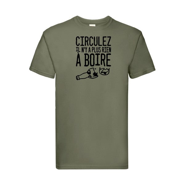 T-shirt|Circulez il n'y a plus rien à boire |Noir  |Fruit of the loom 205  G