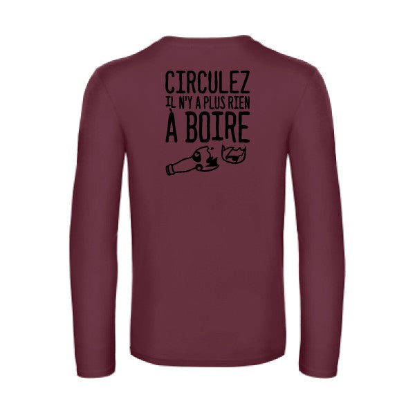 circulez il n y a plus rien a boire - t shirt- manches- longues- original- humour- Burgundy impression Dos