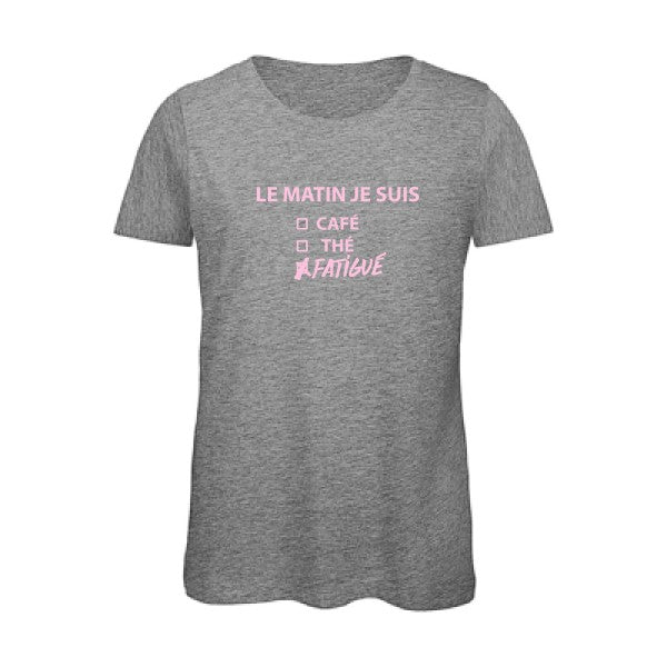 T shirt humour bio femme   femme bio|Le matin je suis... Rose 