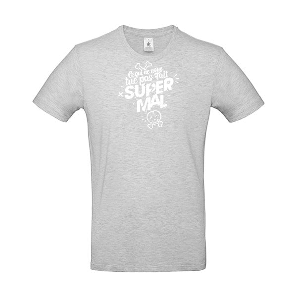 Ce qui ne nous tue pas Blanc B&C - E190 T-shirt