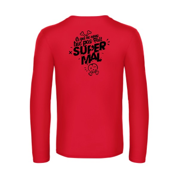 ce qui ne nous tue pas - t shirt- manches- longues- original- humour- Red impression Dos