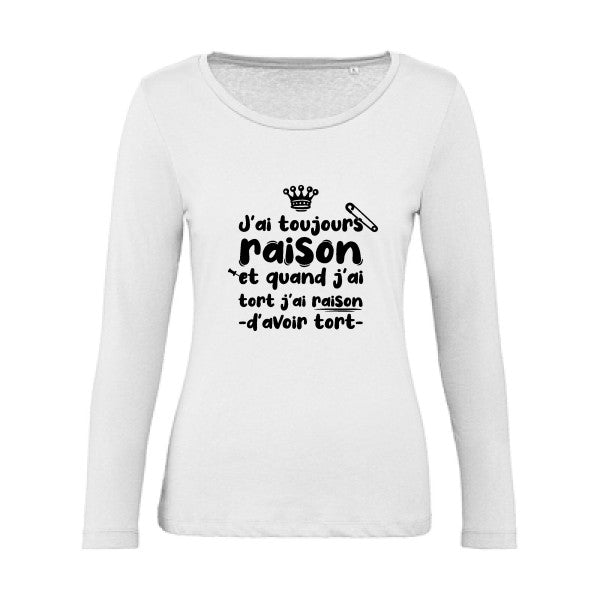 J'ai toujours raison Noir |   T shirt manches longues femme|100% bio