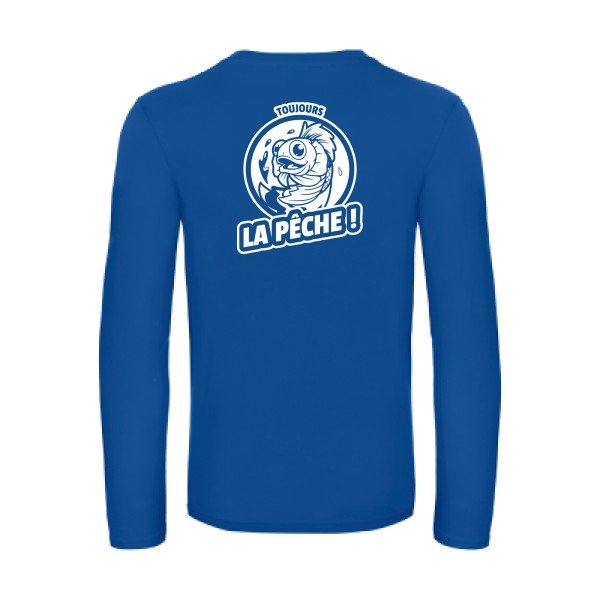 toujours la peche  - t shirt- manches- longues- original- humour- Royal Blue impression Dos