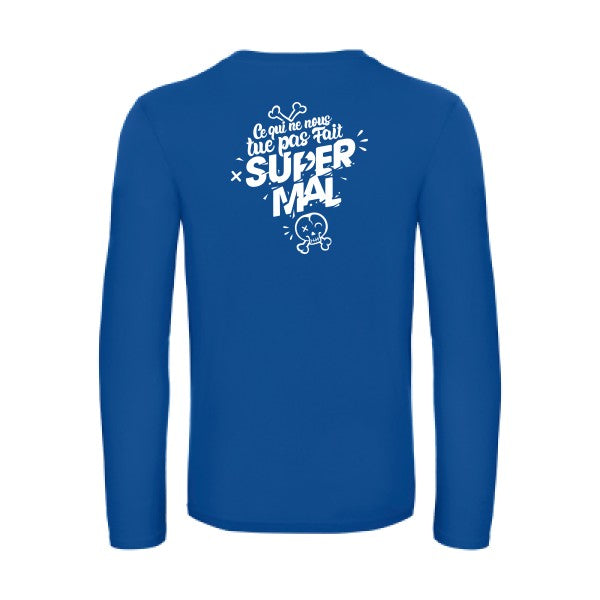 ce qui ne nous tue pas - t shirt- manches- longues- original- humour- Royal Blue impression Dos