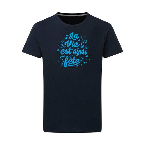 La vie est ainsi fête - Flex bleu clair Tshirt original Navy  5XL