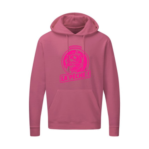 Toujours la pêche ! |Sweat  capuche humoristique Rose fluo 