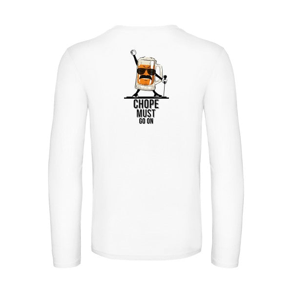 chope-must-go-on-t-shirt-manches-longues-original-humour -White