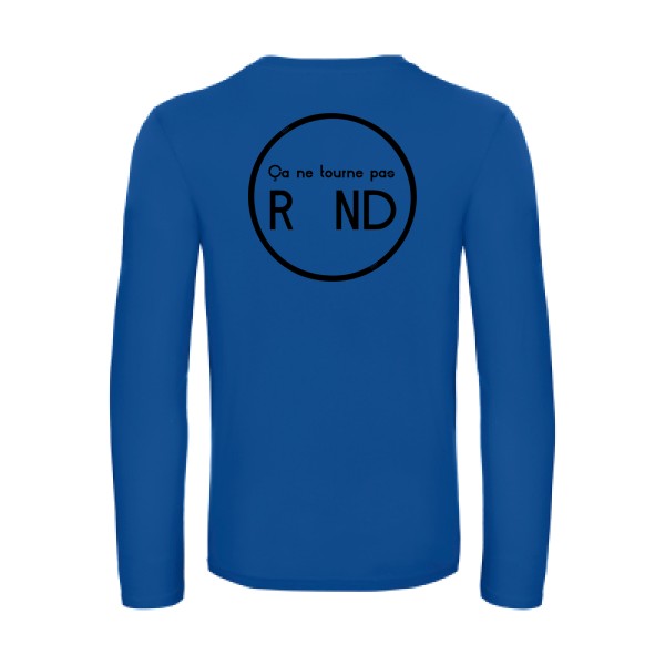 ca ne tourne pas rond  - t shirt- manches- longues- original- humour- Royal Blue impression Dos