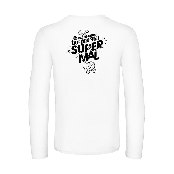 ce qui ne nous tue pas - t shirt- manches- longues- original- humour- White impression Dos